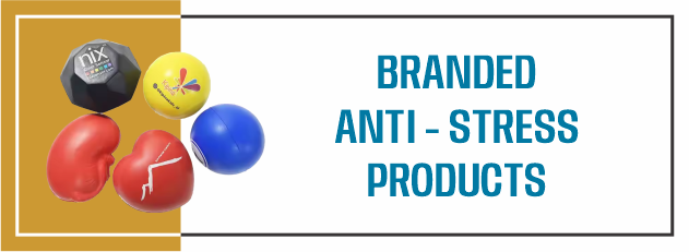 Branded Anti Stress Products